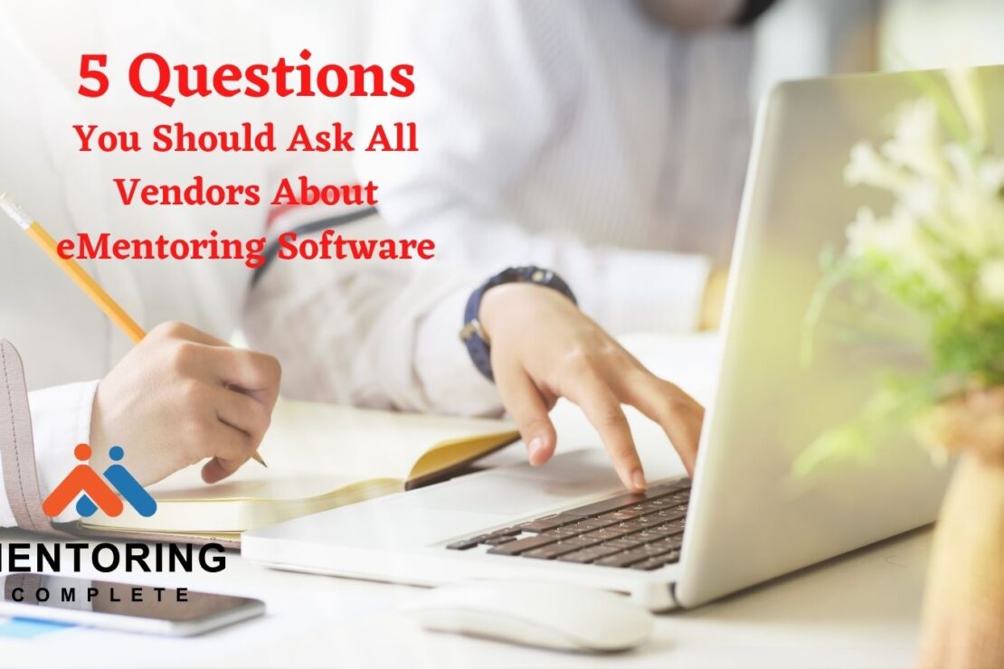  5 Questions To Ask All Vendors about Mentoring Software