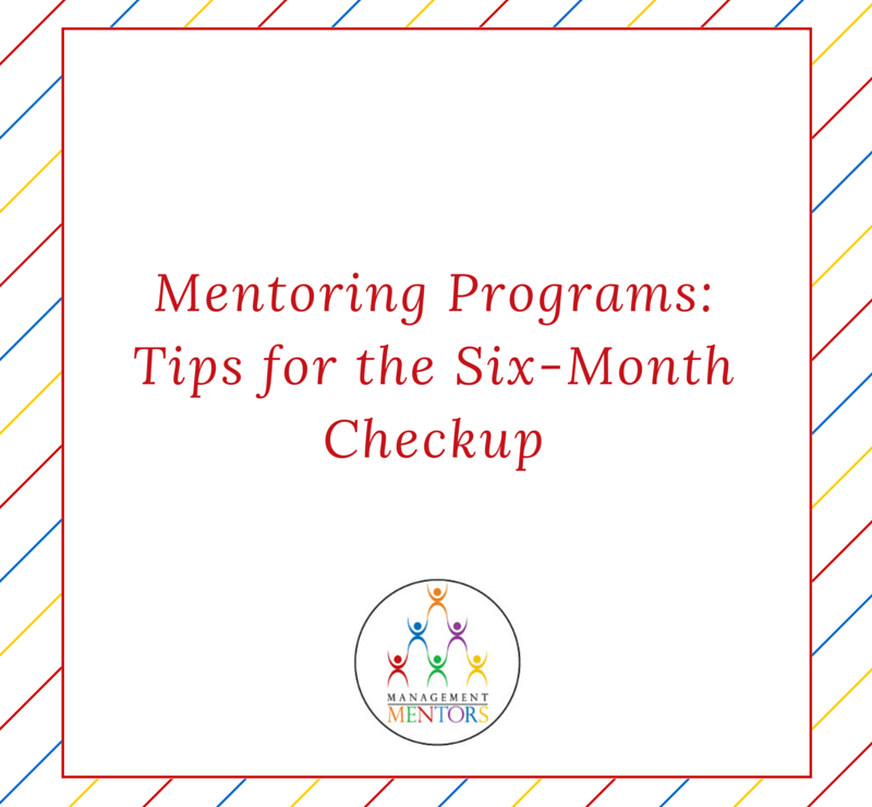  Mentoring Programs: Tips for the Six-Month Checkup