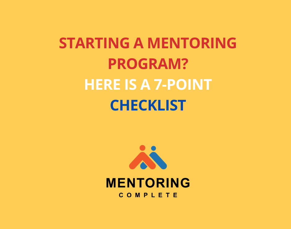  Starting a Mentoring Program? Here’s a 7-Point Checklist.