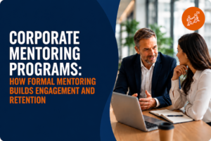 Corporate Mentoring Programs Improve Engagement and Retention