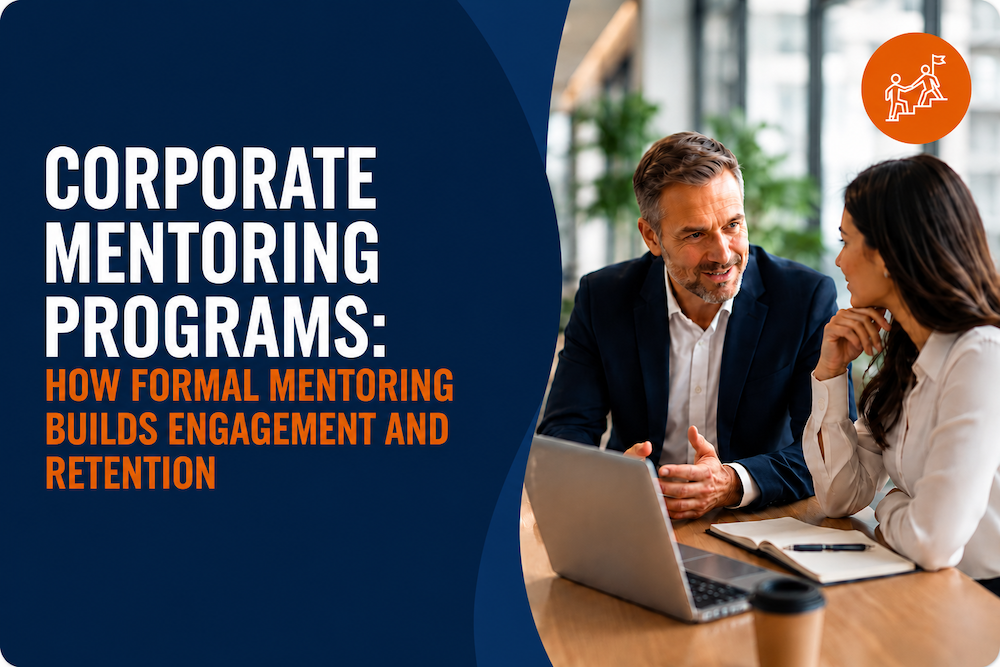 Corporate Culture and Mentoring: How Formal Programs Build Engagement and Retention